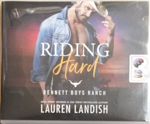 Riding Hard - Bennett Boys Ranch written by Lauren Landish performed by Melissa Moran and Jacob Morgan on Audio CD (Unabridged)
